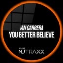Ian Carrera - You Better Believe (Extended Mix)