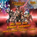 E.X.E.C.U.T.E - We Are The Street Gabbers (Unicorn on Ketamine Remix)