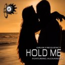 Gruw Frequency & Alexandra - Hold Me (feat. Alexandra) (Radio Edit)