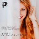 Gruw Frequency & Giulia Zanellato - Amici (feat. Giulia Zanellato) (Extended Vocal Mix)