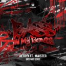 Retryx ft. Maister - Bass In My Bones