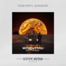 TIGER SMTH, SevenEver - Without You