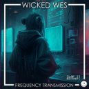 Wicked Wes - Frequency Transmission
