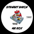 Stewart Birch - Mr Roy