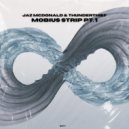 JAZ MCDONALD & Thunderthief - Mobius Strip Pt. 1