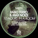Fabio Ferro & Max Noize & Carlo Caldareri - 10 Hours In A Room (Carlo Caldareri Remix)