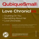 QubiqueSmall - Love Chronicles (Main Mix)