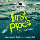 Alexander East feat Anu Dai - First Place