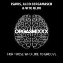 IsaVis, Aldo Bergamasco, Vito Ulivi - For Those Who Like To Groove