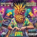Pineapple Head & Jarbinks - Schizofriends