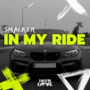 Smacker - In My Ride