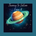 Erinn K - Journey To Saturn