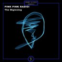 PINK PINK RADIO! - The Biginning