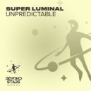 Super Luminal - Unpredictable