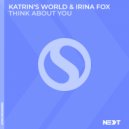 Katrin's World & Irina FOX - Think About You