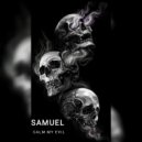 Samuel - Calm My Evil