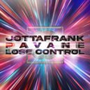 JottaFrank & Pavane - Lose Control