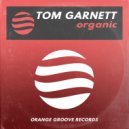 Tom Garnett - Organic