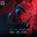 William Rollins - Cool Off Story