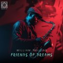 William Rollins - Friends Of Dreams
