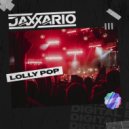 Jaxxario - Lolly Pop