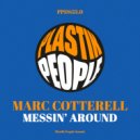 Marc Cotterell - Messin Around