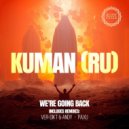 Kuman (RU) - Were Going Back (Original Mix)