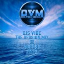 Djs Vibe - The Session Mix 08 (August 2024)