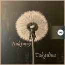 Ankimay - Finish on Thursday