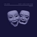 Kim Sane - Don't Hide Your Face