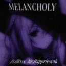 EvilRxss & Mr.Happriestok - MELXNCHOLY ()