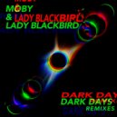 Moby, Lady Blackbird - Dark Days