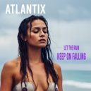 Atlantix - Let the Rain Keep on Falling (Instrumental)