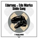 Ederseg & Edu Marks - Smile Gang ()