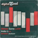 Walter G Featuring Venessa Jackson - Gimme Some Lovin\' (instrumental Mix)