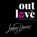 Leeroy Daevis - Out Of Love (Laurent Schark Remix Extended)