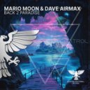 Mario Moon & Dave AirmaX - Back 2 Paradise
