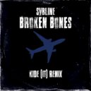 svbline & KIDE (IT) - Broken Bones (Kide (IT) Remix)