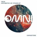 Trice - Orchestra of Atoms (Original Mix)