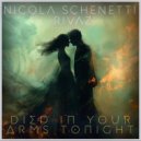 Nicola Schenetti, Rivaz - Died In Your Arms Tonight