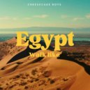 Cheesecake Boys - Walk Like Egypt