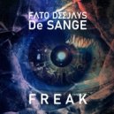 Fato Deejays & De Sange - Freak (Monroe Radio edit)
