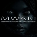 Intoolate & Bichurin - Mwaki ()
