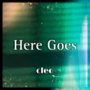cleo - Here Goes ()