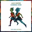 Alex Deeper - Coming Over
