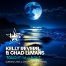 Kelly Reverb, Chad LeMans - Tonight I\'m Alright (Shawn Jackson Remix)