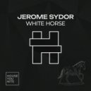 Jerome Sydor - White Horse (Original Mix)