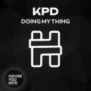 KPD - Doing My Thing