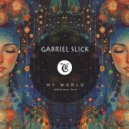 Gabriel Slick, Tibetania - My World (Original Mix)
