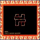 yfy - I Don\'t Speak Spanish (Extended Mix)